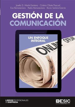 Gestión de la comunicación : un enfoque integral - Martín Santana, Josefa Delia . . . [et al.; Samino García, Rocío