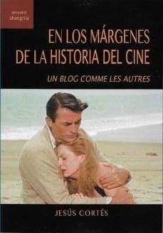 En los márgenes de la historia del cine : un blog comme les autres - Cortés, Jesús