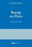 Baroja en París : guerra civil y exilio, 1936-1940