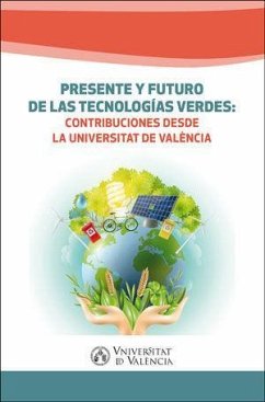 Presente y futuro de las tecnologías verdes : contribuciones desde la Universitat de València - Barba Campos, Emilio