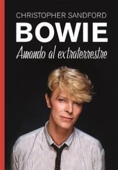 Bowie : amando al extraterrestre Cover Bowie : amando al extraterrestre