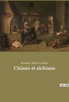 Chimie et alchimie - Jolivet Castelot, François