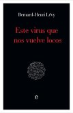 Este virus que nos vuelve locos