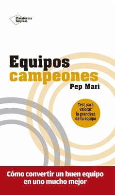 Equipos campeones : cómo convertir un buen equipo en uno mucho mejor - Cortés, Pep Marí; Marí Cortés, Pep; Marí, Pep