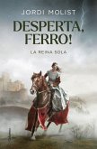 Desperta, ferro! : La reina sola Desperta, ferro! : La reina sola
