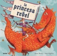 La princesa rebel - Kemp, Anna; Ogilvie, Sara