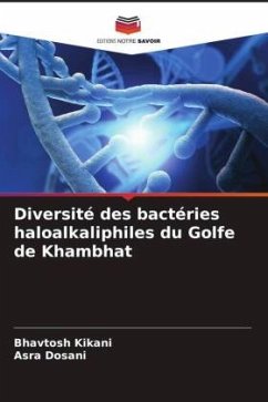 Diversité des bactéries haloalkaliphiles du Golfe de Khambhat - Kikani, Bhavtosh;Dosani, Asra