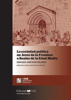 La sociedad política en Jerez de la Frontera a finales de la Edad Media - Ruiz Pilares, Enrique José