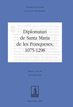 Diplomatari de Santa Maria de les Franqueses, 1075-1298 Cover Diplomatari de Santa Maria de les Franqueses, 1075-1298