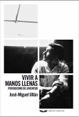 Vivir a manos llenas Vivir a manos llenas