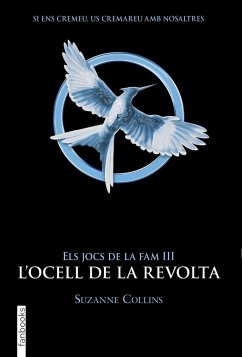 Els Jocs de la Fam III : l'ocell de la revolta - Collins, Suzanne