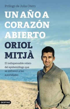 Cover Un año a corazón abierto : el indispensable relato del epidemiólogo que se enfrentó a las autoridades