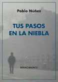 Tus pasos en la niebla Tus pasos en la niebla