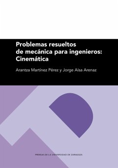 Problemas resueltos de mecánica para ingenieros : cinemática - Martínez, Arantza; Aísa, Jorge