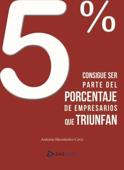 5 % consigue ser parte del porcentaje de empresarios que triunfan - Hernández Cava, Antonio