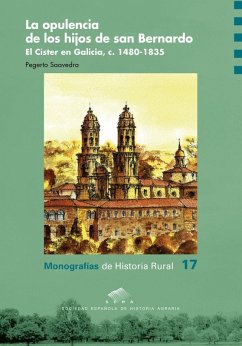 Cover La opulencia de los hijos de san Bernardo : el Císter en Galicia, c. 1480-1835