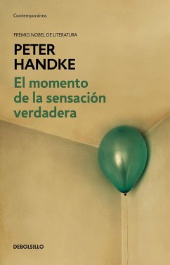 El momento de la sensación verdadera - Handke, Peter