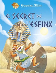 El secret de l'esfinx - Stilton, Geronimo; Nel·Lo, David; Bargellini, Demetrio