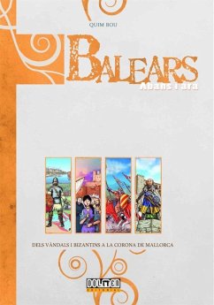 Cover BALEARS ABANS I ARA: DELS VANDALS I BIZANTINS A LA CORONA DE MALLORCA