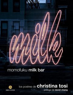 Momofuku Milk Bar : los postres de Christina Tosi - Chang, David; Tosi, Christina