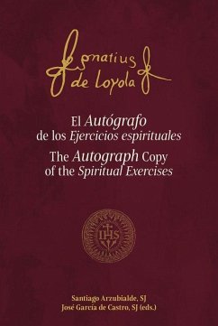 El Autógrafo de los Ejercicios espirituales: The Autograph Copy of the Spiritual Exercises