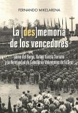 La [des]memoria de los vencedores : Jaime del Burgo, Rafael García Serrano y la Hermandad de Caballeros Voluntarios de la Cruz