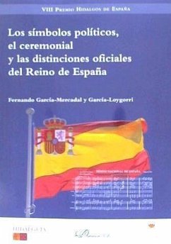 Los símbolos políticos, el ceremonial y las distinciones oficiales del Reino de España - García-Mercadal y García-Loygorri, Fernando