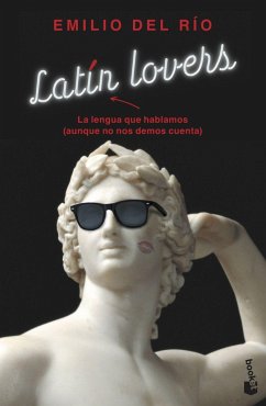 Latín lovers: La lengua que hablamos (aunque no nos demos cuenta)