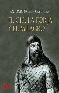 Cover El Cid. La forja y el milagro