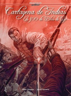Cover Cartagena de Indias. Los 300 de Blas de Lezo