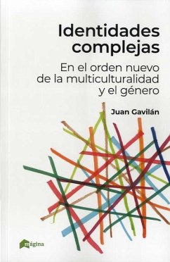 Cover Identidades complejas : en el orden nuevo de la multiculturalidad y el género