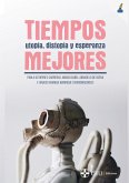 Tiempos mejores.: Utopía, distopía y esperanza