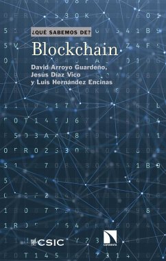 Blockchain - Hernández Encinas, Luis; Arroyo Guardeño, David; Díaz Vico, Jesús