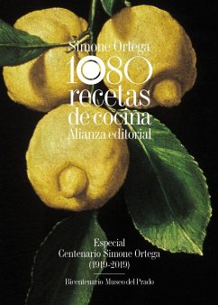 1080 recetas de cocina : especial Centenario Simone Ortega (1919-2019) - Bicentenario Museo del Prado - Ortega, Inés; Ortega, Simone