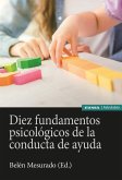 Diez fundamentos psicológicos de la conducta de ayuda