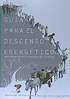 Cover GUÍA PARA EL DESCENSO ENERGÉTICO. PREPARANDO UN FUTURO DESPUÉS DEL PETRÓLEO