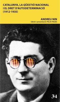 Catalunya, la qüestió nacional i el dret d'autodeterminació (1912-1935) - Nin, Andreu