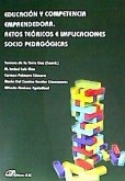 Educación y competencia emprendedora : retos teóricos e implicaciones socio pedagógicas