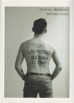 Todas las postales que nunca te envié - Mengual Bordelicado, Víctor