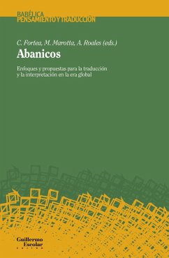 Abanicos : enfoques y propuestas para la traducción y la interpretación en la era global - Marotta, Millie