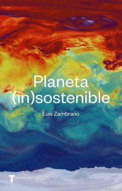 Planeta insostenible - Zambrano, Luís