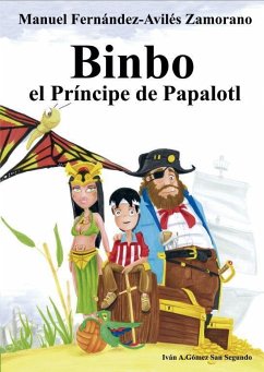 Binbo el príncipe de Papalotl - Fernández Avilés Zamorano, Manuel