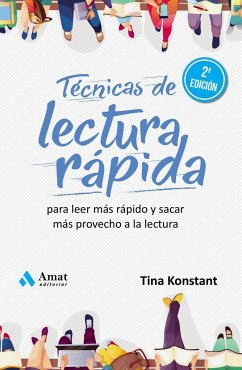 Técnicas de lectura rápida : para leer más rápido y sacar más provecho a la lectura - Konstant, Tina