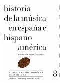 Historia de la música en España e Hispanoamérica 8 : la música en Hispanoamérica en el siglo XX