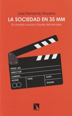 La sociedad en 35 mm : el cambio social a través del remake - Troyano Pérez, José Fernando