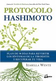 Protocolo Hashimoto : plan de 90 días para revertir los síntomas de la tiroiditis y recuperar tu vida