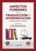 Aspectos forenses de la traducción e interpretación: Jurídica, judicial y policial Aspectos forenses de la traducción e interpretación: Jurídica, judicial y policial