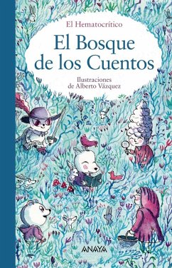 El bosque de los cuentos - Vázquez, Alberto; El Hematocrítico