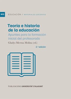 Teoría e historia de la educación : apuntes para la formación inicial del profesorado - Merma Molina, Gladys
