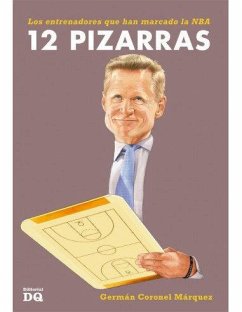 Cover 12 PIZARRAS LOS ENTRENADORES QUE HAN MARCADO LA NBA